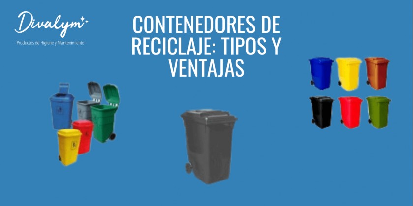Contenedores de reciclaje: tipos y ventajas