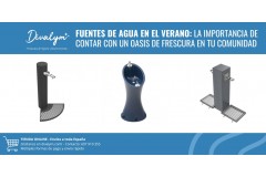 Fuentes de agua en el verano: la importancia de contar con un oasis de frescura en tu comunidad